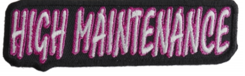 High Maintenance Patch